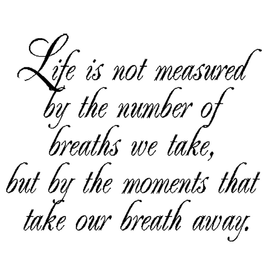 #1778 - Life is Not Measured - Words/Inspiration